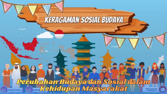 perubahan budaya dan sosial