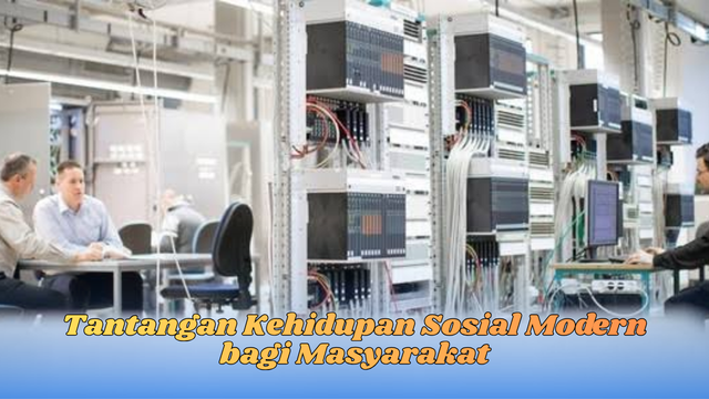 tantangan kehidupan sosial modern